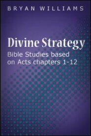 Divine Strategy: Bible Studies Based on Acts Chapters 1–12