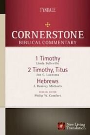 1 & 2 Timothy, Titus, Hebrews (Cornerstone Biblical Commentary | CBC)