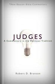 Judges: A Commentary in the Wesleyan Tradition (NBBC)