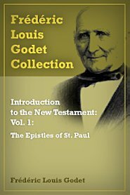 Introduction to the New Testament: vol. 1: The Epistles of St. Paul