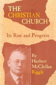 The Christian Church: Its Rise and Progress