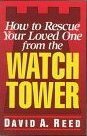 How to Rescue Your Loved One from the Watch Tower