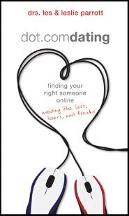 dot.Com Dating: Finding Your Right Someone Online—Avoiding The Liars, Losers, And Freaks