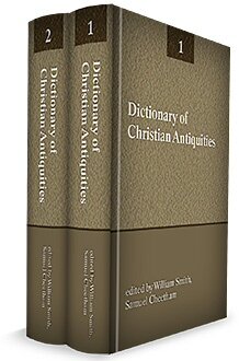 Dictionary of Christian Antiquities (2 vols.)