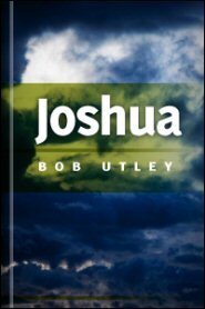 Bible Lessons International Old Testament: The Conquest of the Promised Land: Joshua