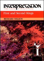 Interpretation: A Bible Commentary for Teaching and Preaching First and Second Kings
