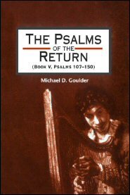 Psalms of the Return (Book V, Psalms 107–150): Studies in the Psalter, IV
