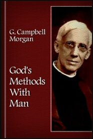 God’s Methods With Man