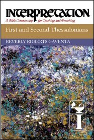 First and Second Thessalonians (Interpretation: A Bible Commentary for Teaching and Preaching | INT)