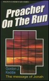 Preacher on the Run: The Message of Jonah