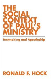 The Social Context of Paul’s Ministry: Tentmaking and Apostleship