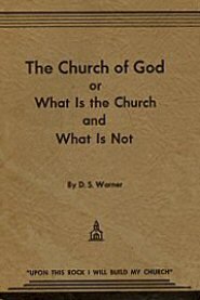 The Church of God: What Is the Church and What Is Not?