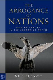 The Arrogance of Nations: Reading Romans in the Shadow of Empire
