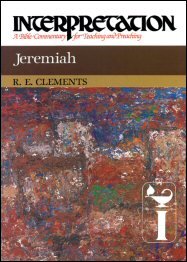 Interpretation: A Bible Commentary for Teaching and Preaching Jeremiah