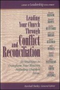Leading Your Church through Conflict and Reconciliation