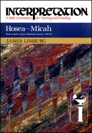 Hosea to Micah (Interpretation: A Bible Commentary for Teaching and Preaching | INT)