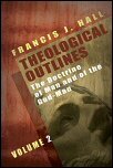 Theological Outlines, Vol. 2: The Doctrine of Man and of the God-Man