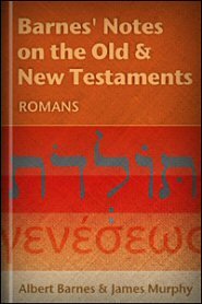 Barnes' Notes: Romans