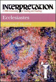 Ecclesiastes (Interpretation: A Bible Commentary for Teaching and Preaching | INT)