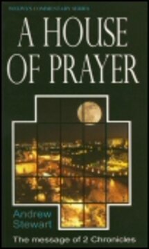 A House of Prayer: The Message of 2 Chronicles