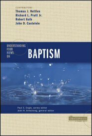 Understanding Four Views on Baptism (Counterpoints)