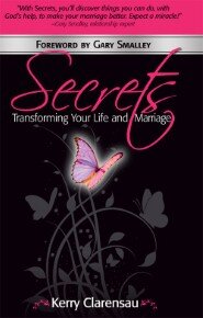 Secrets: Transforming Your Life and Marriage