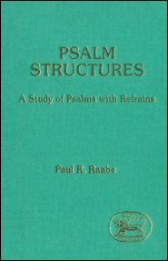 Psalm Structures: A Study of Psalms with Refrains