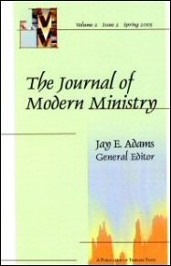 Journal of Modern Ministry, Vol. 2 Issue 2 Spring 2005