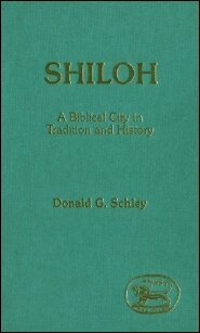 Shiloh: A Biblical City in Tradition and History
