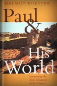 Paul & His World: Interpreting the New Testament in Its Context