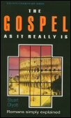 The Gospel as it Really is: Romans Simply Explained