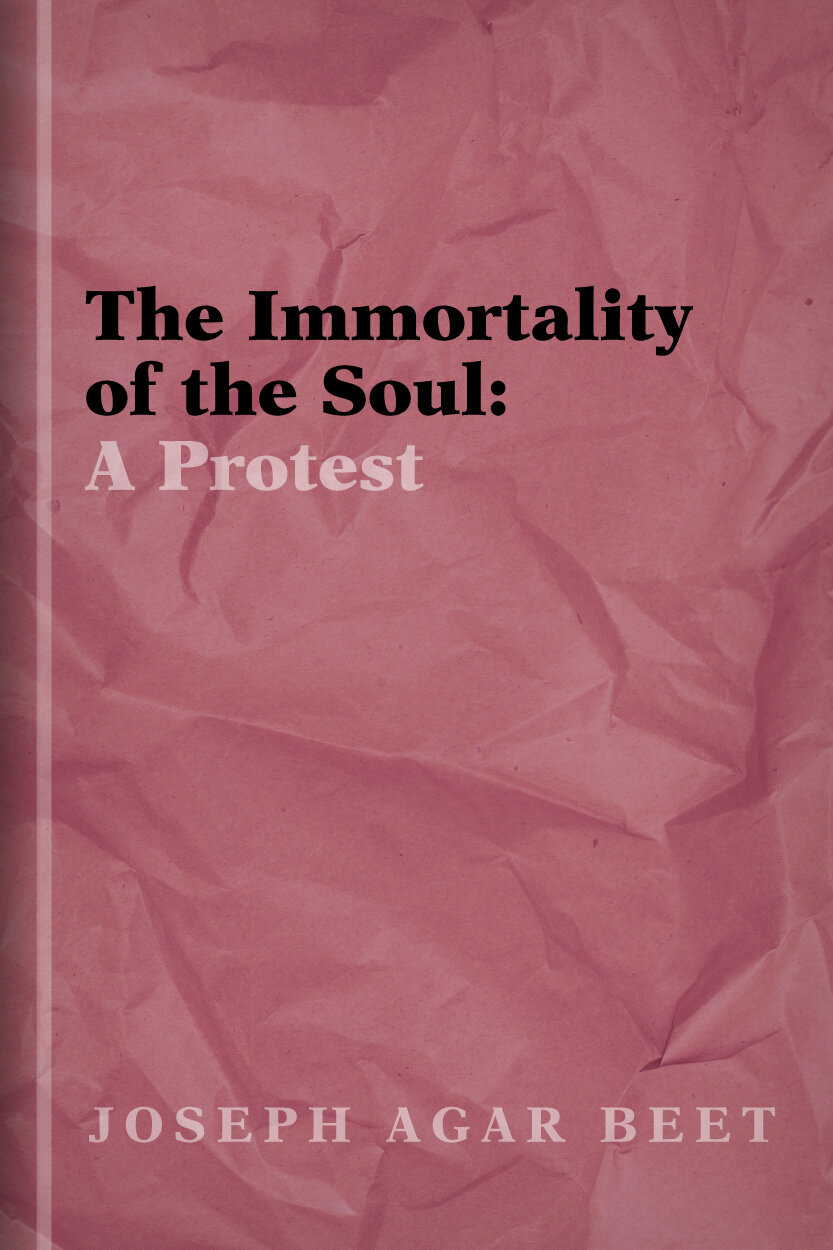 The Immortality of the Soul: A Protest