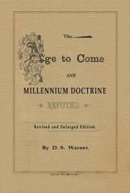 The Age to Come, Millennium and Millennium: Doctrine Refuted