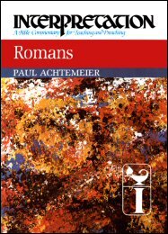 Romans (Interpretation: A Bible Commentary for Teaching and Preaching)