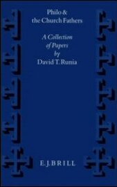 Philo and the Church Fathers: A Collection of Papers