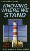 Knowing Where We Stand: The Message of John’s Epistles