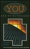 You Are My Witnesses: The Message of the Acts of the Apostles (Welwyn Commentary Series | WCS)