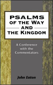 Psalms of the Way and the Kingdom: A Conference with the Commentators