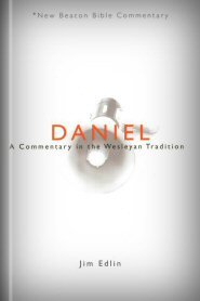 Daniel: A Commentary in the Wesleyan Tradition (NBBC)