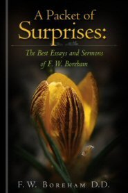 A Packet of Surprises: The Best Essays and Sermons of F. W. Boreham