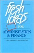 Fresh Ideas for Administration & Finance