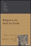 Religion in the Dead Sea Scrolls