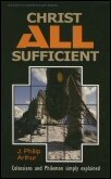 Christ All-Sufficient: Colossians and Philemon Simply Explained