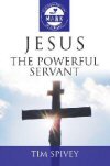 Mark: Jesus—The Powerful Servant (3:16 Bible Commentary Series)