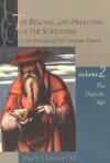 The Reading and Preaching of the Scriptures in the Worship of the Christian Church, Volume 2: The Patristic Age
