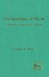 Speeches of Micah: A Rhetorical-Historical Analysis