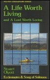 A Life Worth Living and a Lord Worth Loving: Exposition of Ecclesiastes and the Song of Solomon (Welwyn Commentary Series | WCS)
