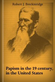 Papism in the 19th Century, in the United States