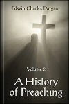 A History of Preaching, Vol. 2