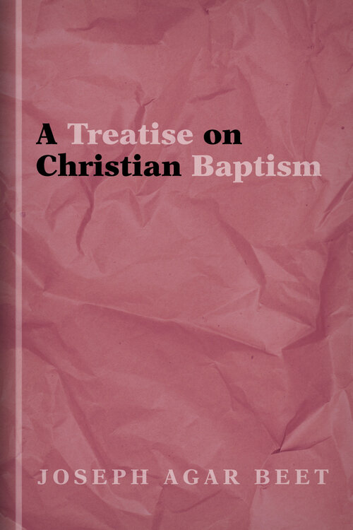 A Treatise on Christian Baptism